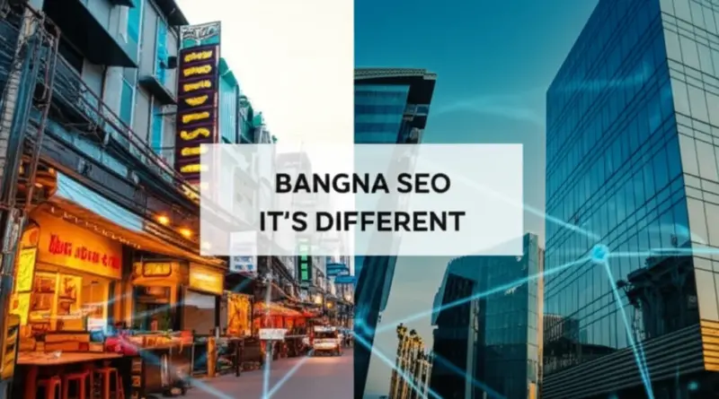 ทำไมการรับทำ SEO สำหรับธุรกิจในเขตบางนาจึงสำคัญและแตกต่างจาก SEO ทั่วไป