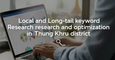 วิธีหาและปรับแต่งคำค้นหาเชิงท้องถิ่น (Local & Long-tail Keywords) สำหรับคนค้นหาในทุ่งครุ