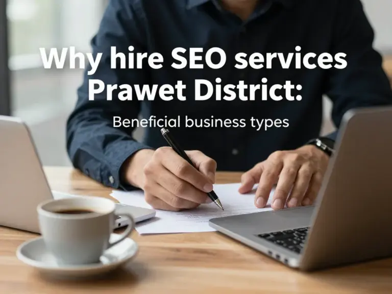 ทำไมต้องใช้บริการรับทำ SEO ในเขตประเวศ: เจตนาผู้ค้นหา ประเภทธุรกิจที่ได้ประโยชน์ และเป้าหมายที่ควรตั้ง