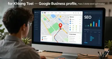 บริการ Local SEO ครบวงจรสำหรับคลองเตย: การปรับปรุง Google My Business, แผนที่, และการเพิ่มคีย์เวิร์ดเชิงพื้นที่