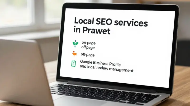 บริการรับทำ SEO ในเขตประเวศมีอะไรบ้าง: On-page, Off-page, Local SEO, Google Business Profile และการจัดการรีวิวท้องถิ่น