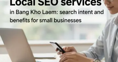 ทำไมต้องใช้บริการรับทำ SEO ในเขตบางคอแหลม: เจตนาการค้นหาและประโยชน์ที่ธุรกิจท้องถิ่นจะได้รับ