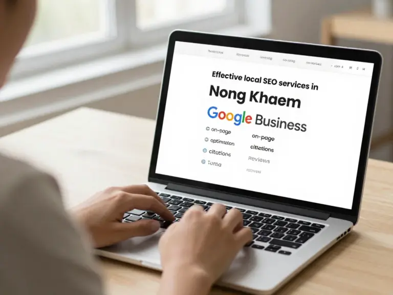 บริการ SEO ท้องถิ่นในหนองแขมที่ได้ผลจริง: อะไรควรรวมในแพ็กเกจ (Google Business, On-page, Local citations, รีวิว)