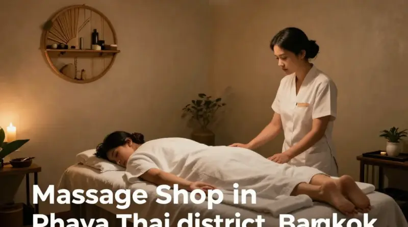 ร้านนวดเขตพญาไท: เลือกร้านไหนดี ราคาเท่าไหร่ และมีบริการอะไรบ้าง