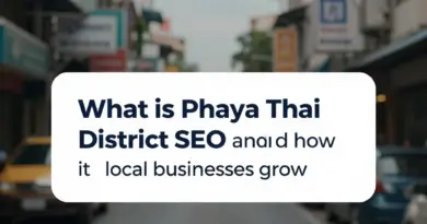 SEO เขตพญาไท คืออะไร และช่วยให้ธุรกิจท้องถิ่นเติบโตได้อย่างไร