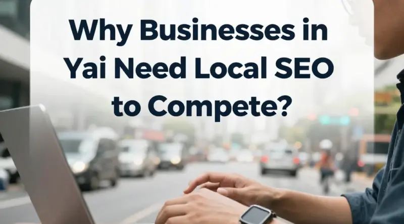 ทำไมธุรกิจในเขตบางกอกใหญ่ถึงต้องทำ SEO เพื่อแข่งขันในพื้นที่