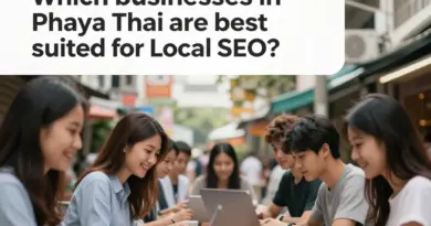 ธุรกิจแบบไหนในพญาไทที่เหมาะกับการทำ Local SEO มากที่สุด