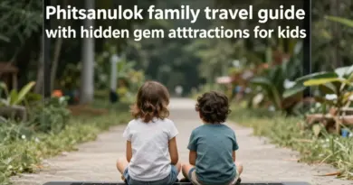 Phitsanulok Travel Guide: Authentic Hidden Gems for Families with Kids
