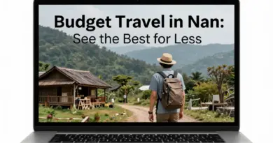 Budget Travel in Nan: How to See the Best for Less