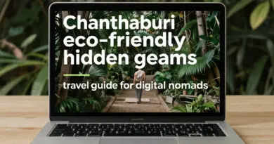 Chanthaburi Travel Guide: Eco-friendly Hidden Gems for Digital Nomads