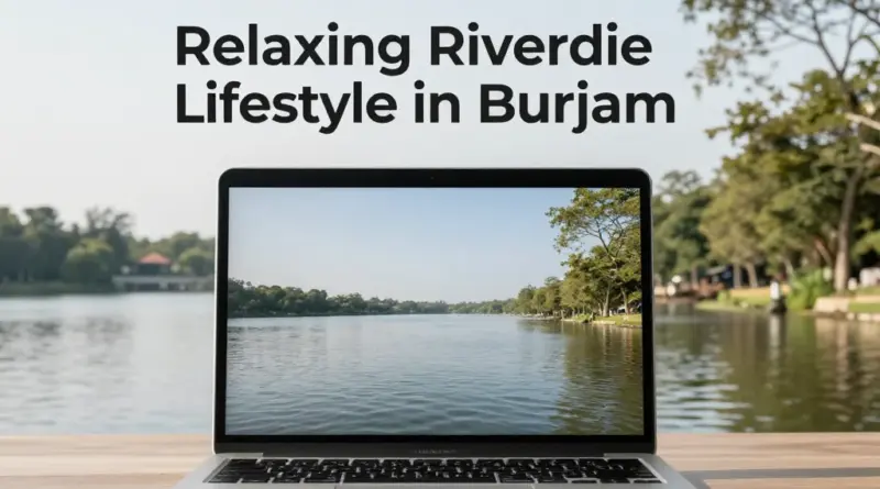 How to Experience Riverfront Relaxation in Buriram Like a Pro