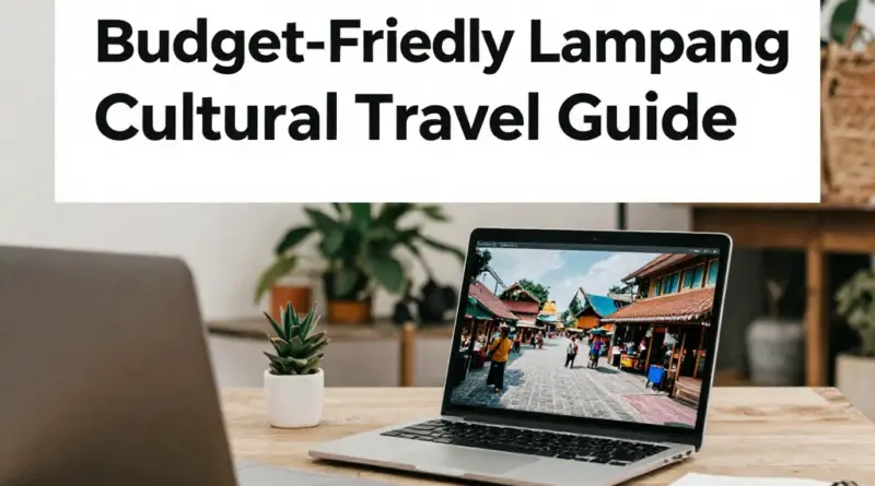 Lampang Travel Guide for Budget-Friendly Cultural Explorers